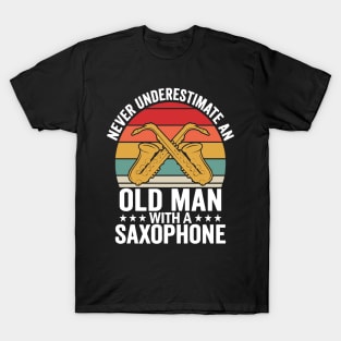 Never underestimate an old man with a saXOPHONE T-Shirt